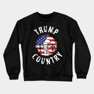 Trump Country T-shirt Crewneck Sweatshirt